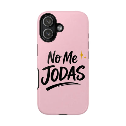 No Me Jodas Phone Case, Spanish Quote Case, Latina Aesthetic Pink Case, Funny Sassy Saying, Trendy Cute Tough Cover