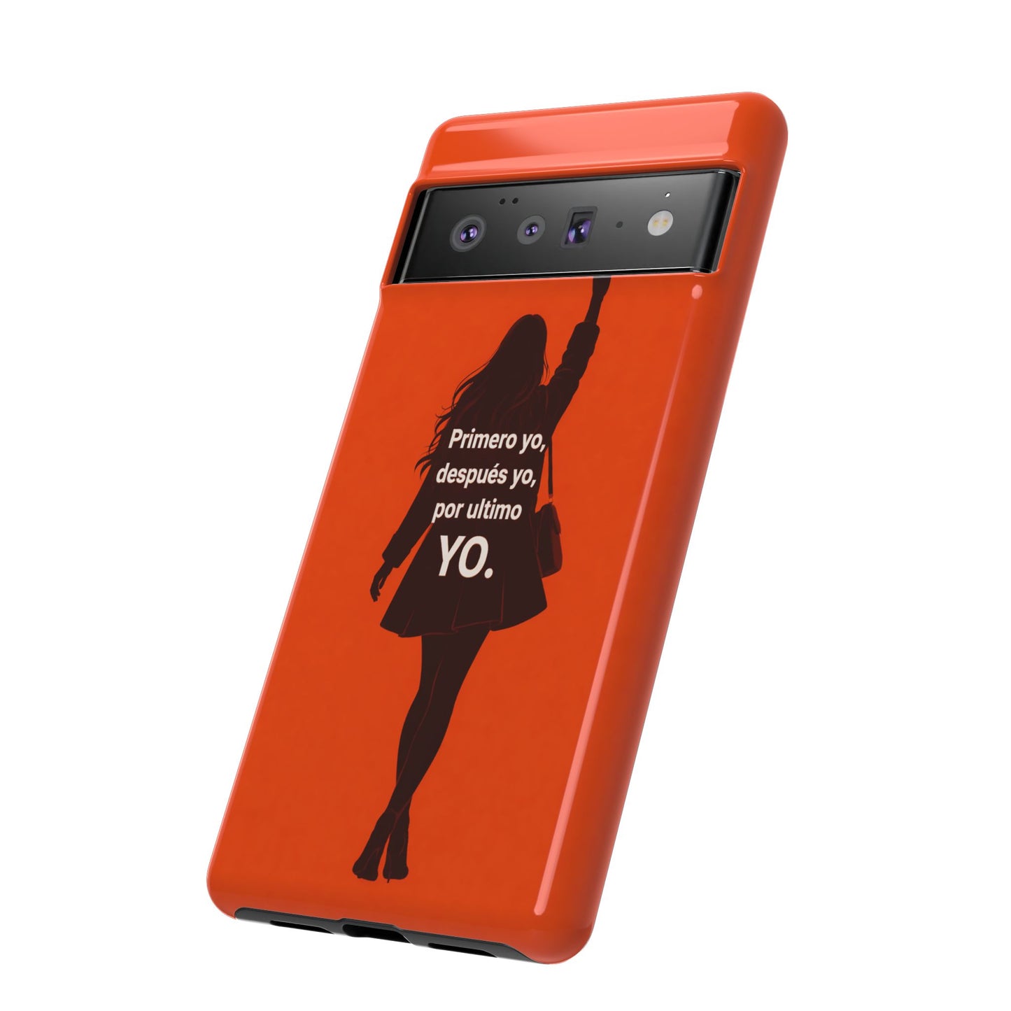 Primero Yo Después Yo Por Último Yo Phone Case, Latina Bold Feminine Empowerment