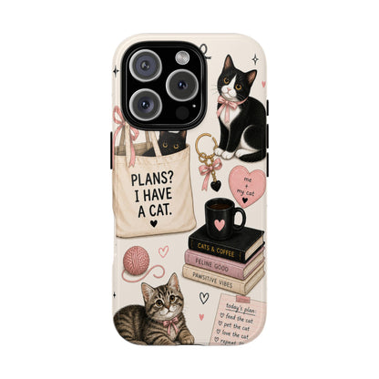 Cat Lover Phone Case | Plans? I Have A Cat Cute Aesthetic Cover