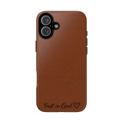 Trust in God Phone Case – Brown Christian Tough Cover