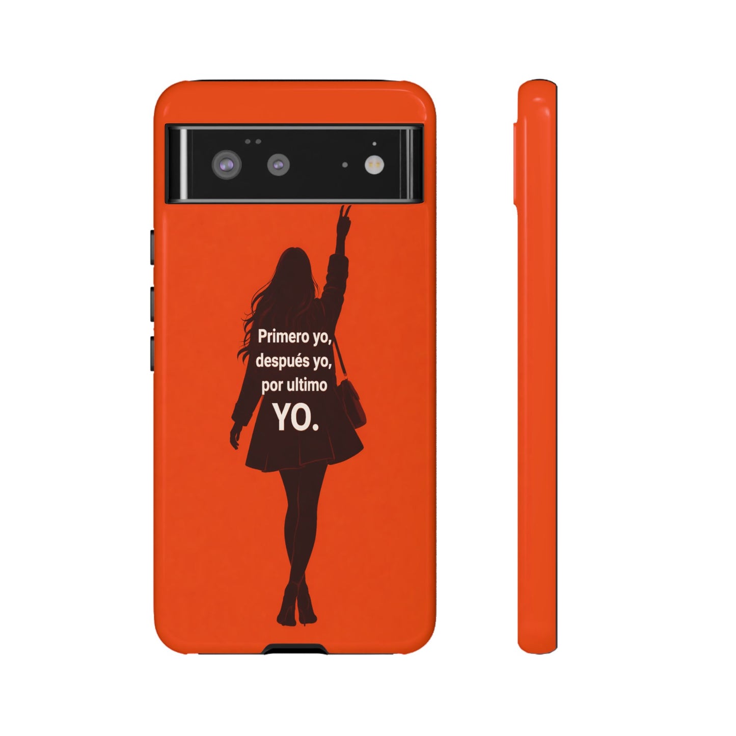 Primero Yo Después Yo Por Último Yo Phone Case, Latina Bold Feminine Empowerment
