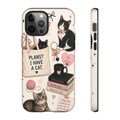 Cat Lover Phone Case | Plans? I Have A Cat Cute Aesthetic Cover