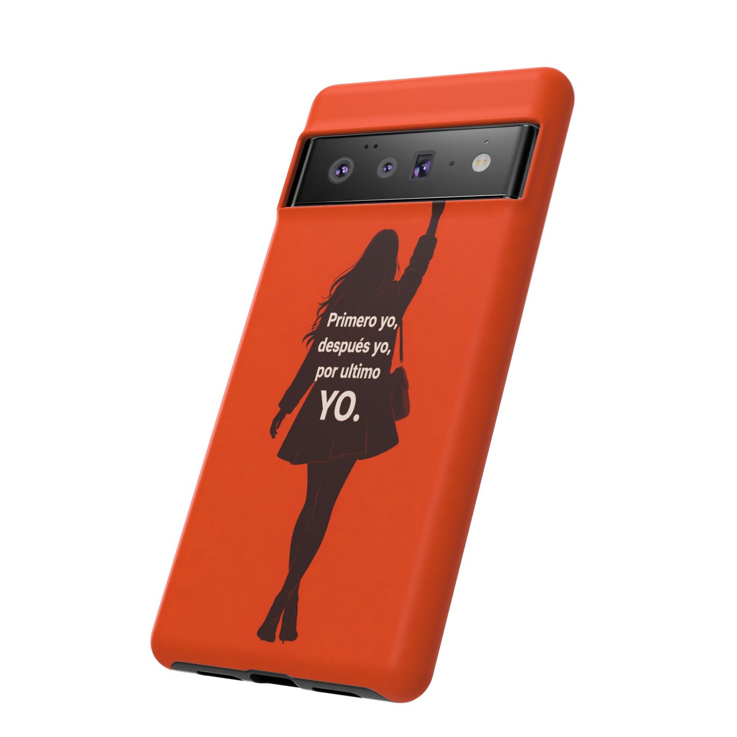 Primero Yo Después Yo Por Último Yo Phone Case, Latina Bold Feminine Empowerment