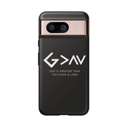 God Is Greater Than The Highs & Lows G>∧∨ Christian Phone Case