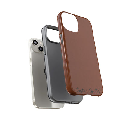 Trust in God Phone Case – Brown Christian Tough Cover