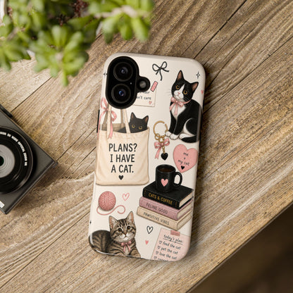 Cat Lover Phone Case | Plans? I Have A Cat Cute Aesthetic Cover
