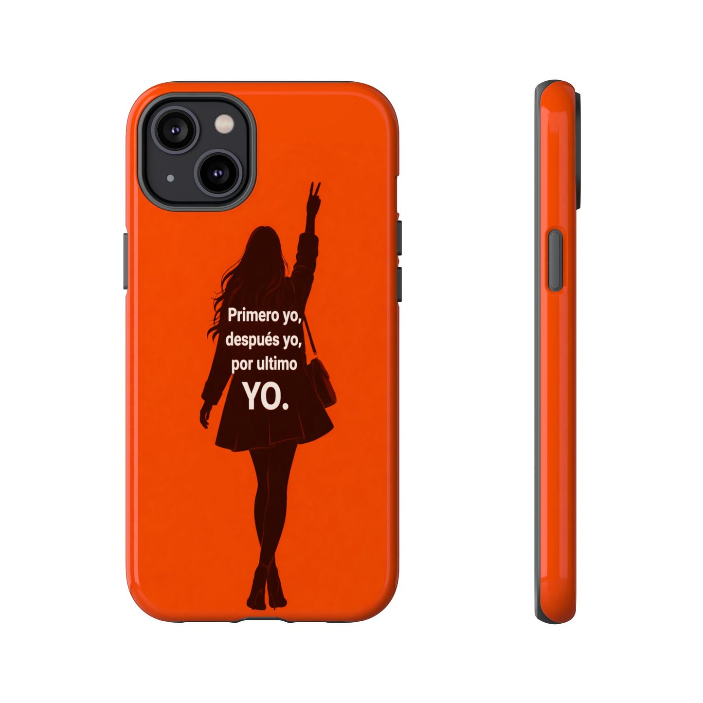 Primero Yo Después Yo Por Último Yo Phone Case, Latina Bold Feminine Empowerment