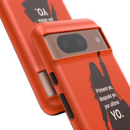 Primero Yo Después Yo Por Último Yo Phone Case, Latina Bold Feminine Empowerment