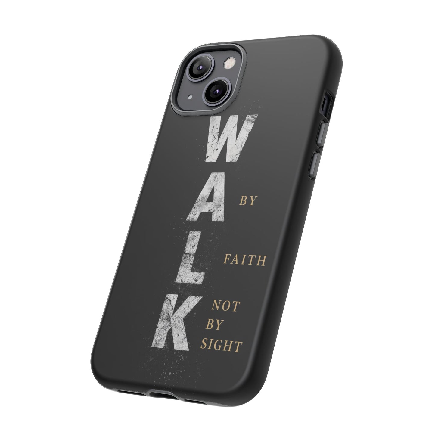 Walk by Faith Not by Sight Christian Phone Case Bible Verse Faith Cover
