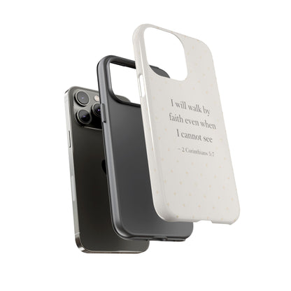 Walk by Faith Phone Case 2 Corinthians 5:7 Christian Bible Cover