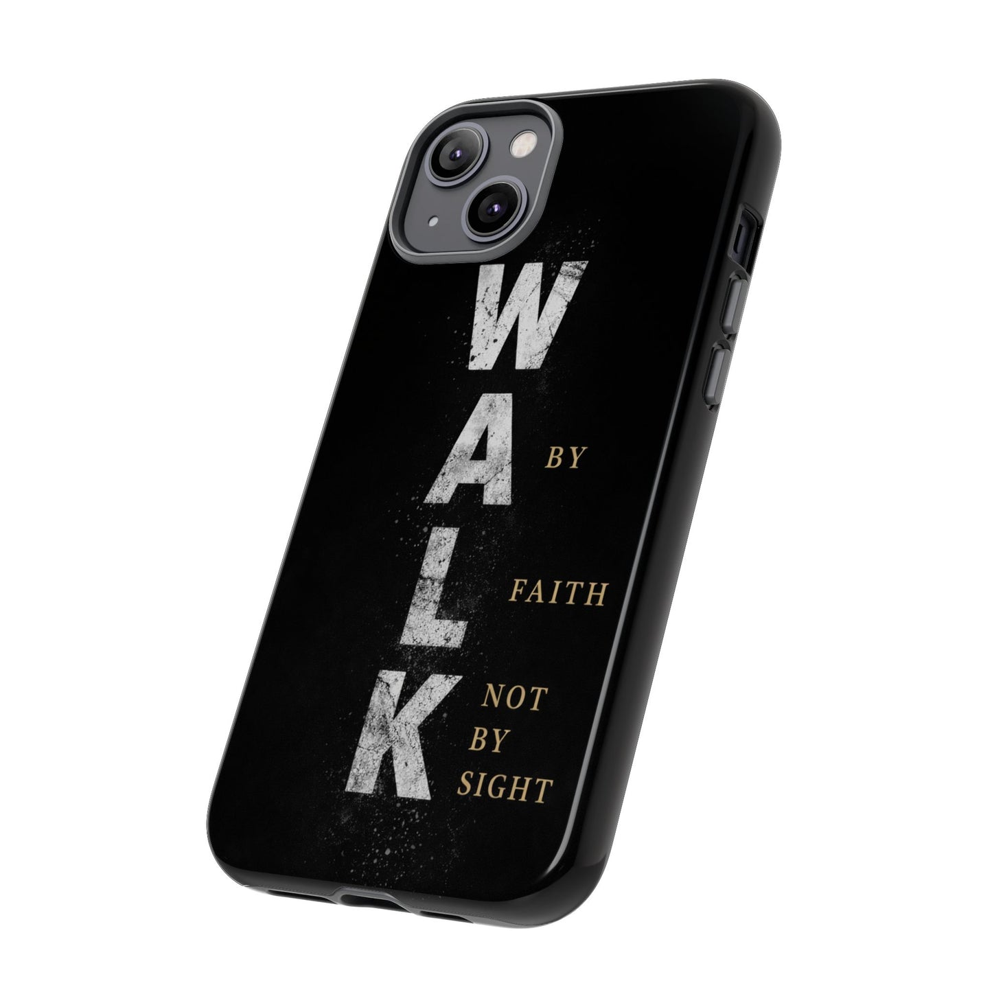 Walk by Faith Not by Sight Christian Phone Case Bible Verse Faith Cover