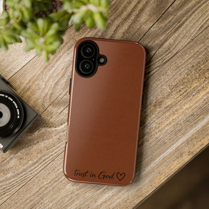 Trust in God Phone Case – Brown Christian Tough Cover