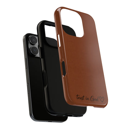 Trust in God Phone Case – Brown Christian Tough Cover