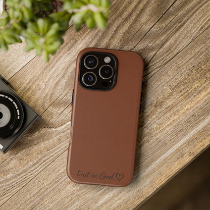 Trust in God Phone Case – Brown Christian Tough Cover