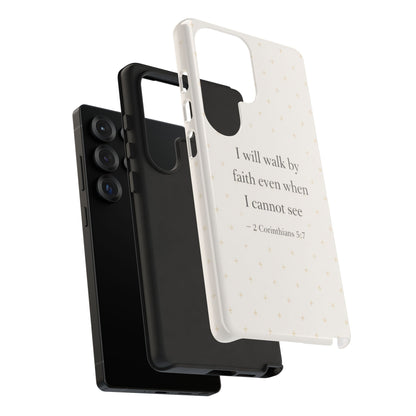 Walk by Faith Phone Case 2 Corinthians 5:7 Christian Bible Cover