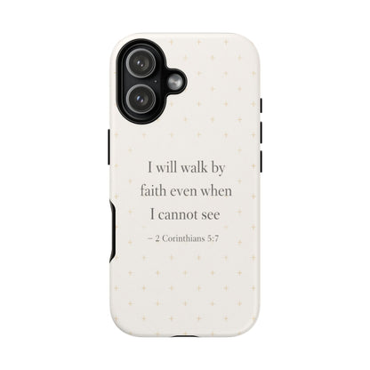 Walk by Faith Phone Case 2 Corinthians 5:7 Christian Bible Cover