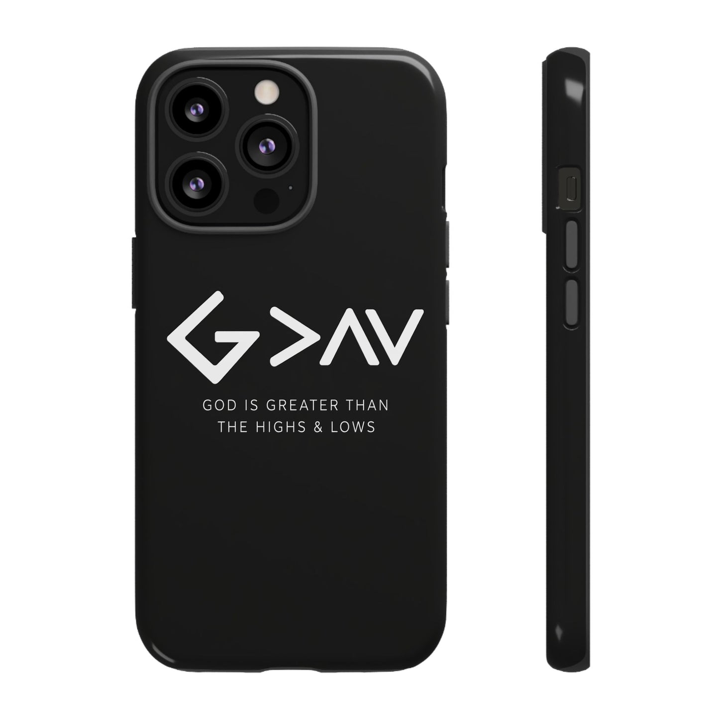 God Is Greater Than The Highs & Lows G>∧∨ Christian Phone Case