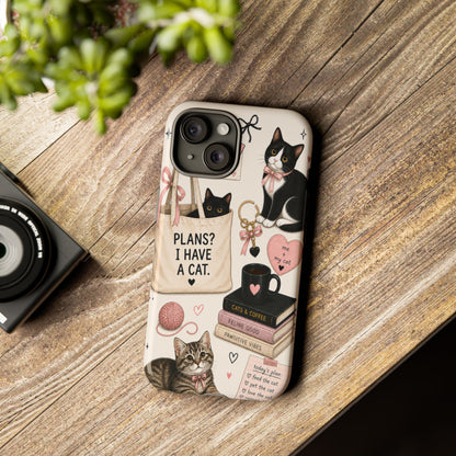 Cat Lover Phone Case | Plans? I Have A Cat Cute Aesthetic Cover