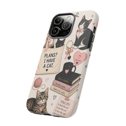 Cat Lover Phone Case | Plans? I Have A Cat Cute Aesthetic Cover