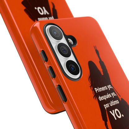 Primero Yo Después Yo Por Último Yo Phone Case, Latina Bold Feminine Empowerment
