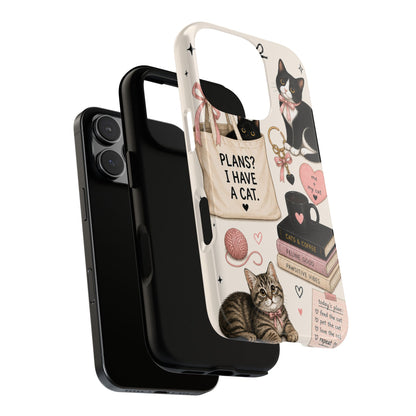 Cat Lover Phone Case | Plans? I Have A Cat Cute Aesthetic Cover