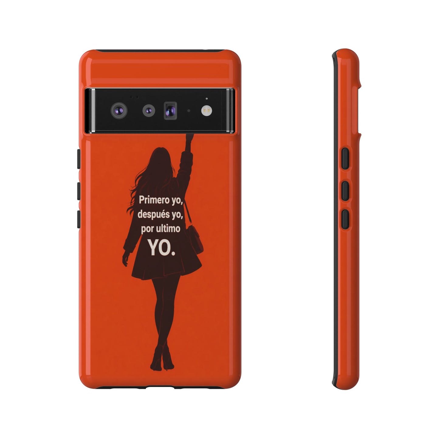 Primero Yo Después Yo Por Último Yo Phone Case, Latina Bold Feminine Empowerment