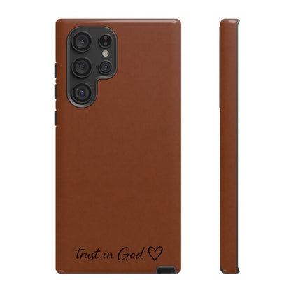 Trust in God Phone Case – Brown Christian Tough Cover