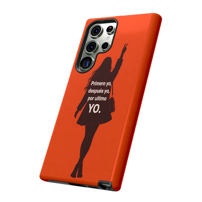 Primero Yo Después Yo Por Último Yo Phone Case, Latina Bold Feminine Empowerment