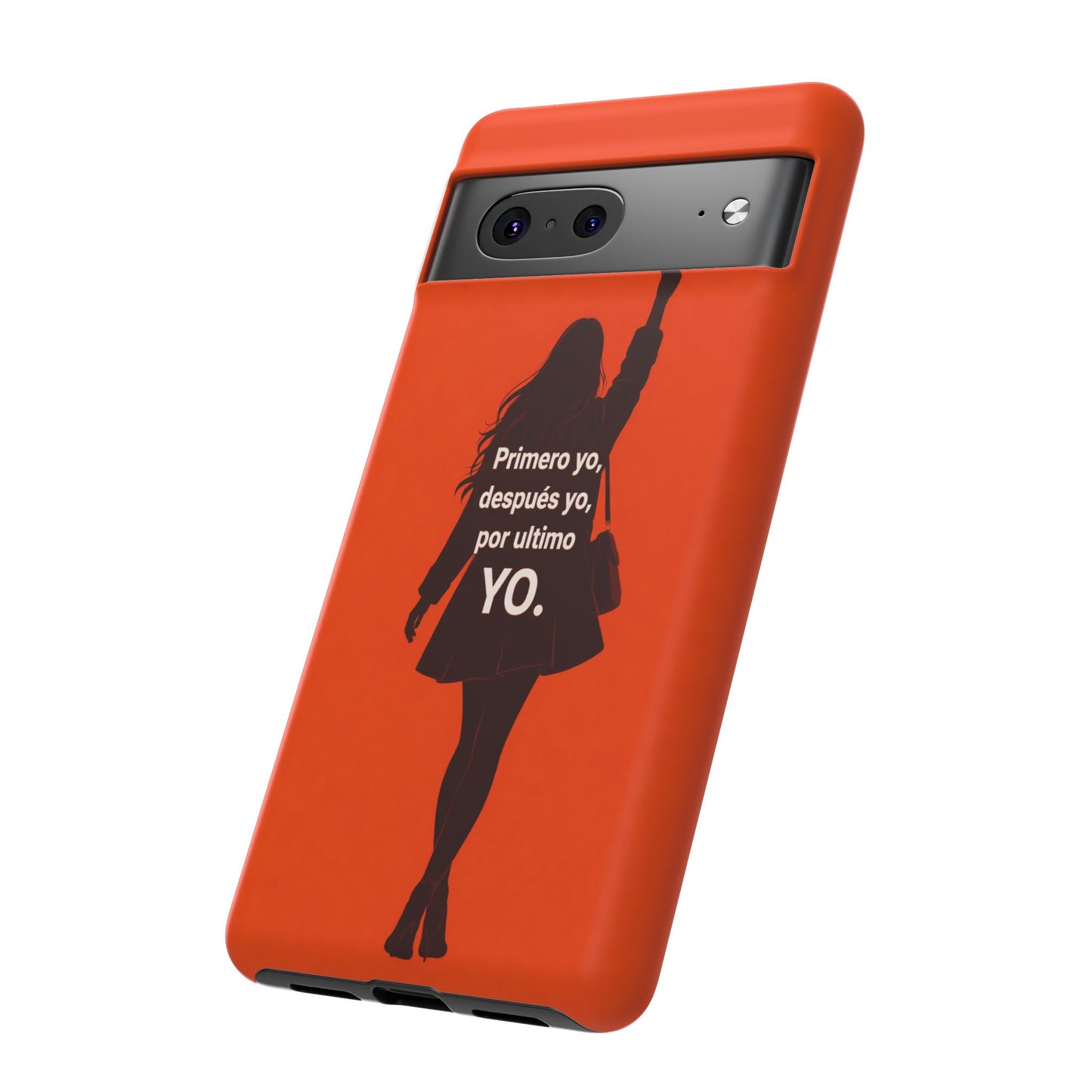 Primero Yo Después Yo Por Último Yo Phone Case, Latina Bold Feminine Empowerment