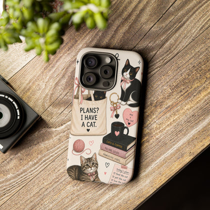 Cat Lover Phone Case | Plans? I Have A Cat Cute Aesthetic Cover