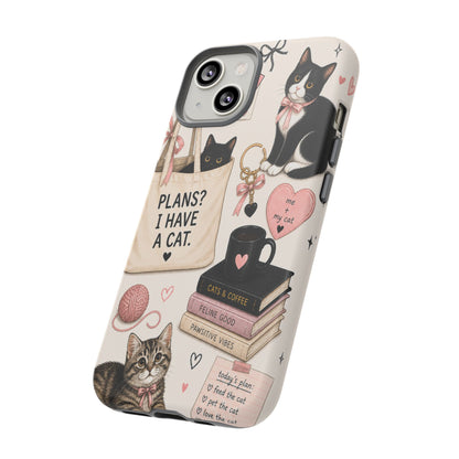 Cat Lover Phone Case | Plans? I Have A Cat Cute Aesthetic Cover
