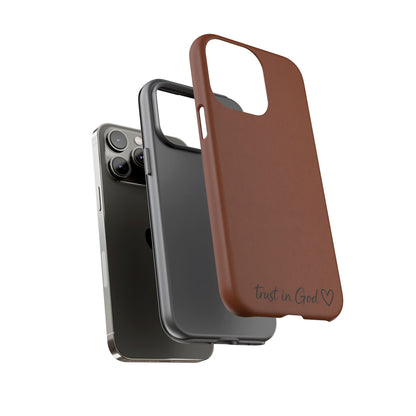 Trust in God Phone Case – Brown Christian Tough Cover