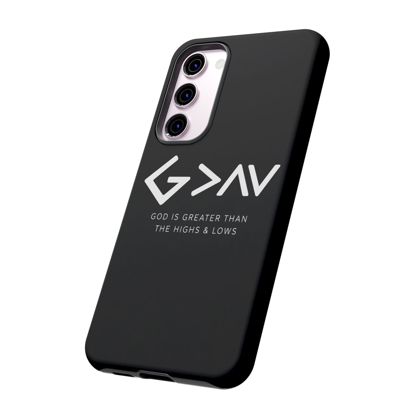 God Is Greater Than The Highs & Lows G>∧∨ Christian Phone Case