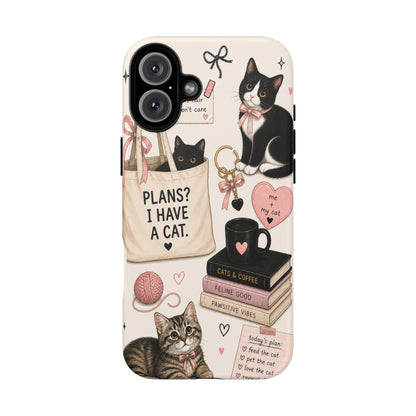 Cat Lover Phone Case | Plans? I Have A Cat Cute Aesthetic Cover