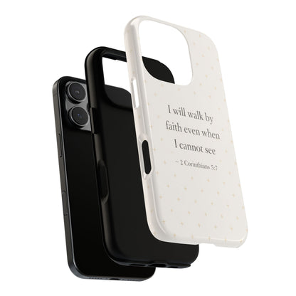 Walk by Faith Phone Case 2 Corinthians 5:7 Christian Bible Cover