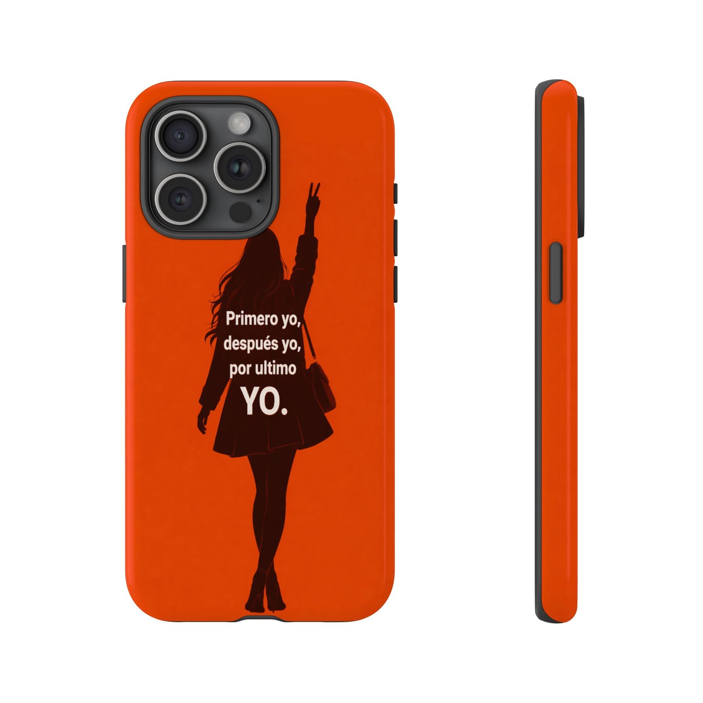 Primero Yo Después Yo Por Último Yo Phone Case, Latina Bold Feminine Empowerment