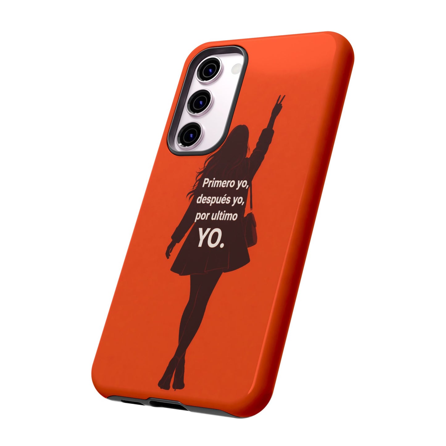Primero Yo Después Yo Por Último Yo Phone Case, Latina Bold Feminine Empowerment