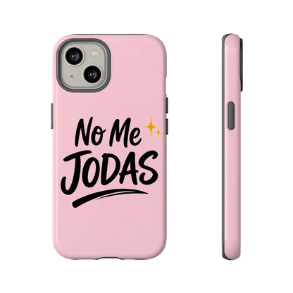 No Me Jodas Phone Case, Spanish Quote Case, Latina Aesthetic Pink Case, Funny Sassy Saying, Trendy Cute Tough Cover
