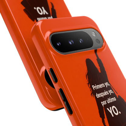 Primero Yo Después Yo Por Último Yo Phone Case, Latina Bold Feminine Empowerment