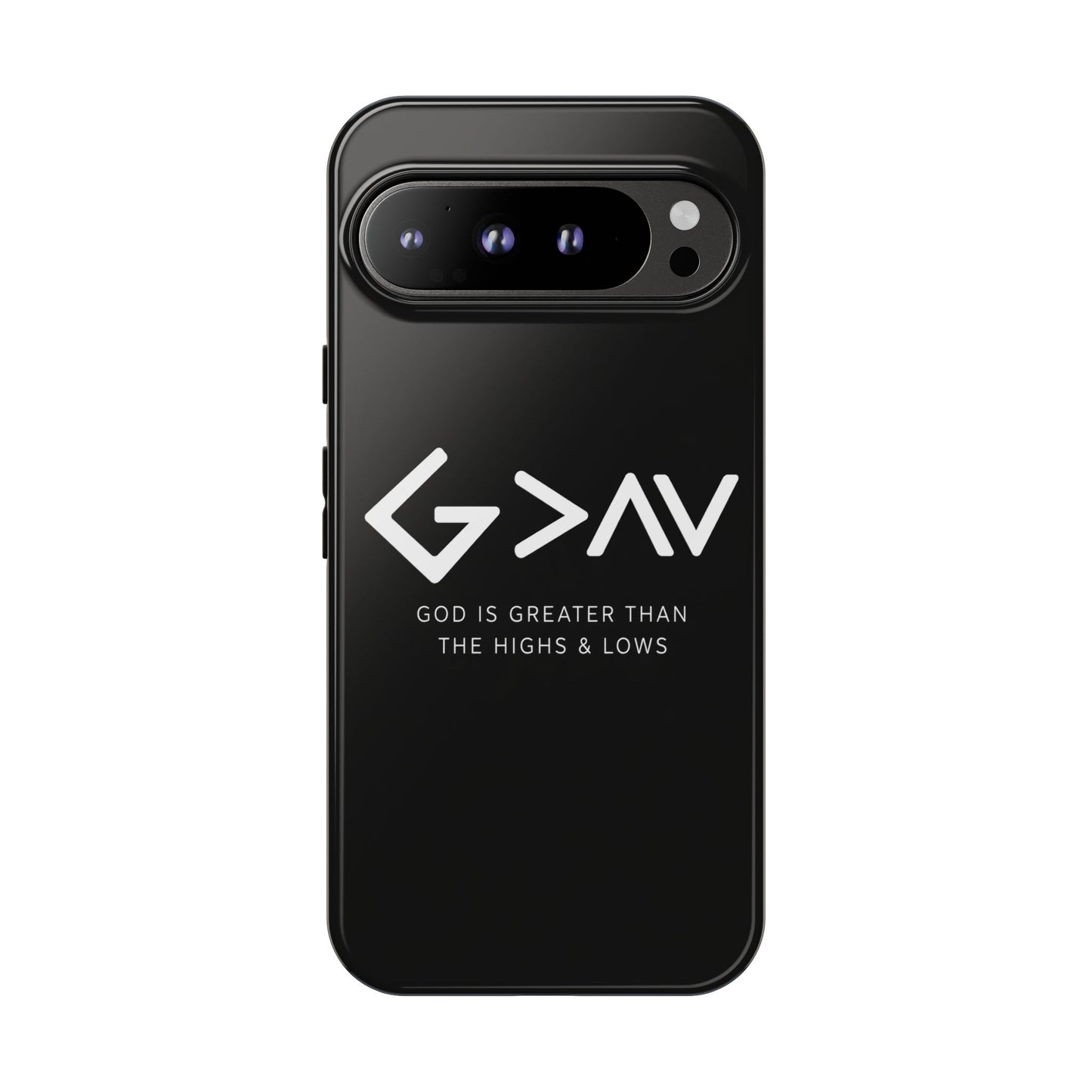 God Is Greater Than The Highs & Lows G>∧∨ Christian Phone Case