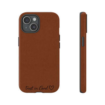 Trust in God Phone Case – Brown Christian Tough Cover