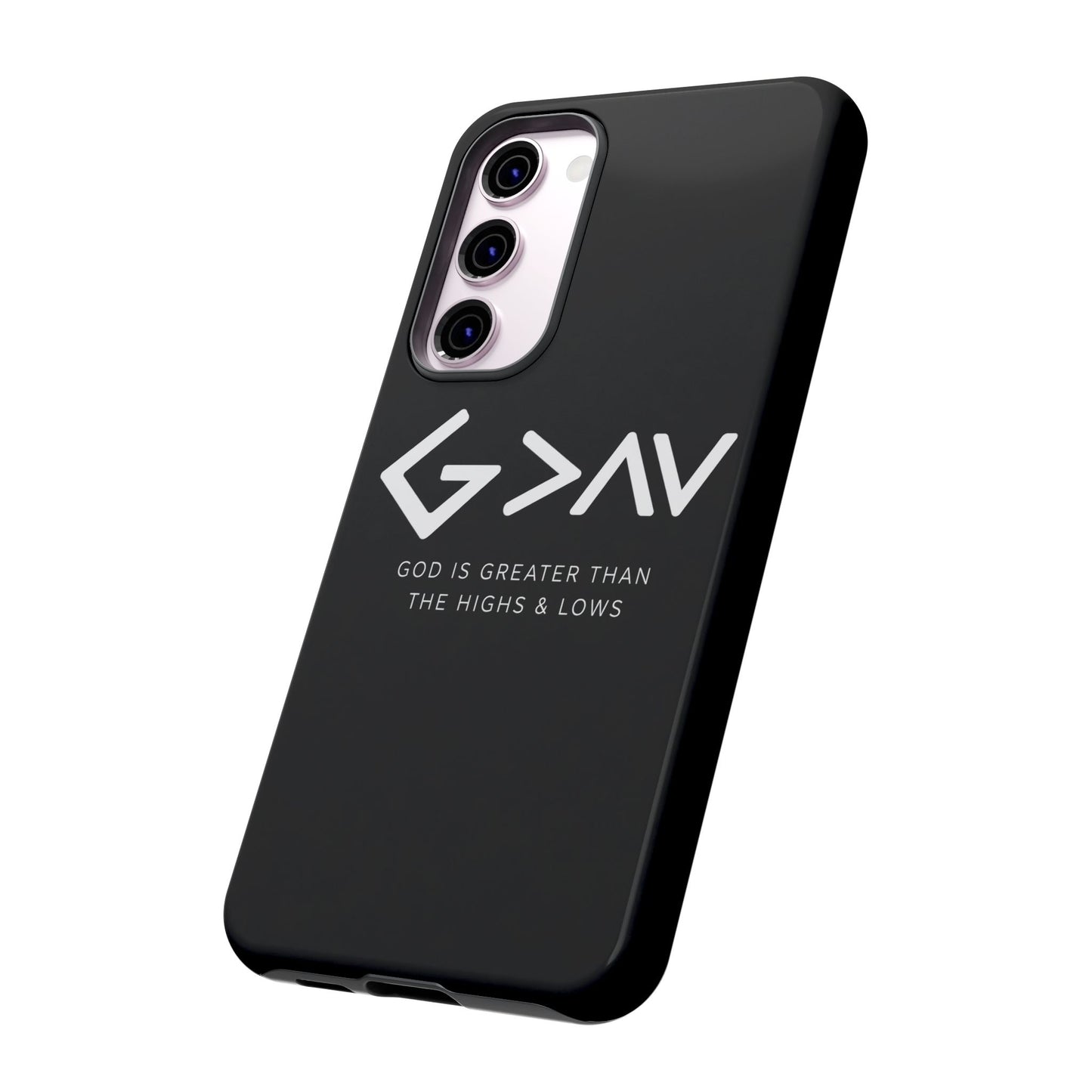 God Is Greater Than The Highs & Lows G>∧∨ Christian Phone Case