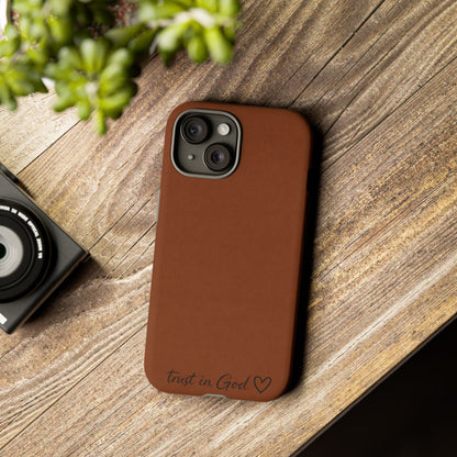 Trust in God Phone Case – Brown Christian Tough Cover