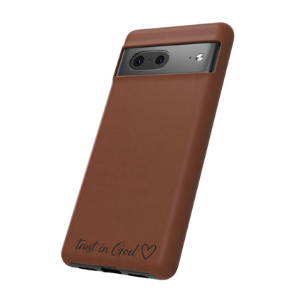 Trust in God Phone Case – Brown Christian Tough Cover