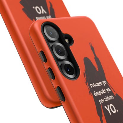 Primero Yo Después Yo Por Último Yo Phone Case, Latina Bold Feminine Empowerment