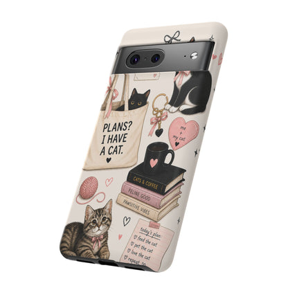 Cat Lover Phone Case | Plans? I Have A Cat Cute Aesthetic Cover