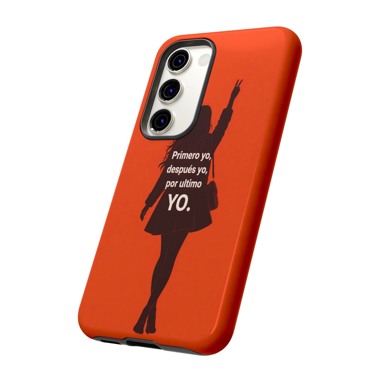 Primero Yo Después Yo Por Último Yo Phone Case, Latina Bold Feminine Empowerment