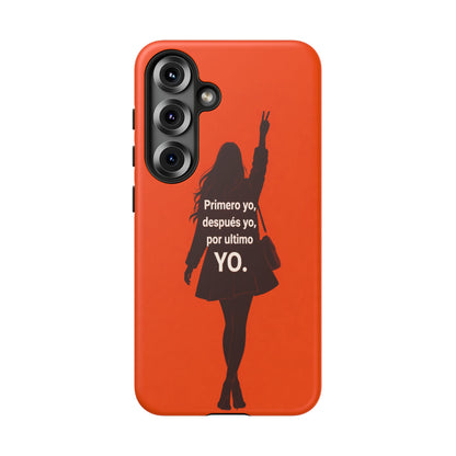 Primero Yo Después Yo Por Último Yo Phone Case, Latina Bold Feminine Empowerment