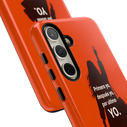 Primero Yo Después Yo Por Último Yo Phone Case, Latina Bold Feminine Empowerment