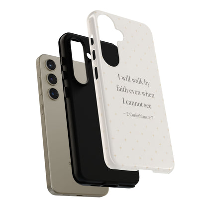 Walk by Faith Phone Case 2 Corinthians 5:7 Christian Bible Cover